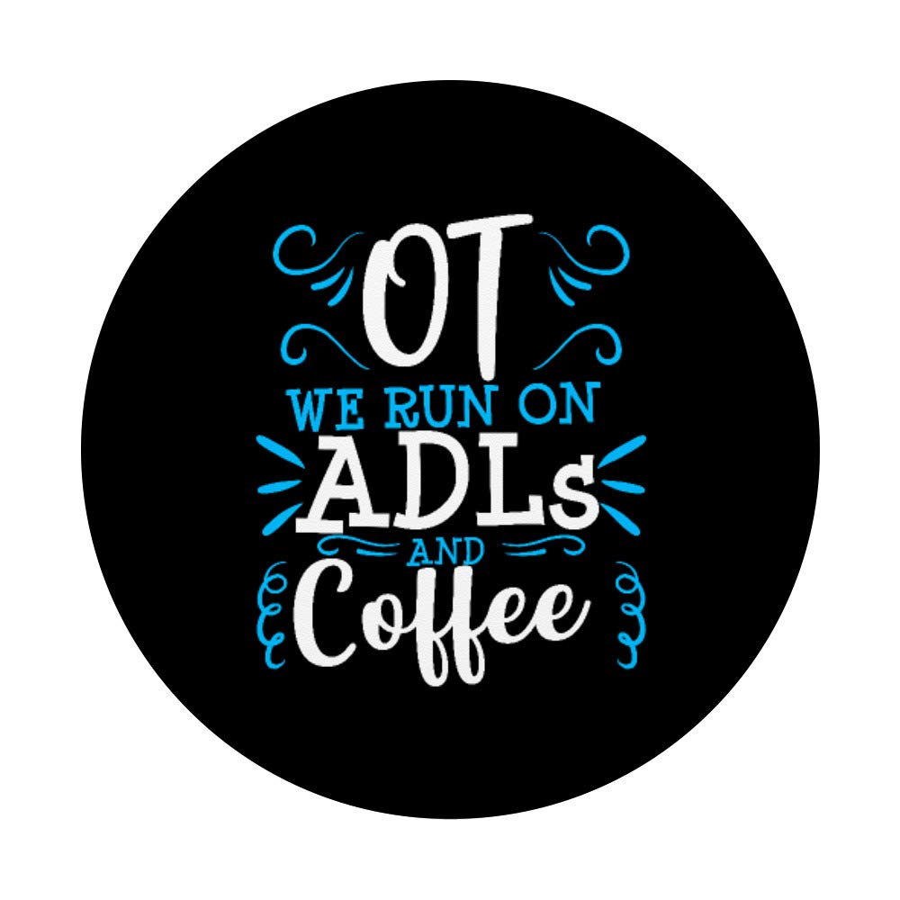 Funny Occupational Therapist OT Therapy ADLs Coffee Mug Design - Swappable PopSocket Grip for Phones & Tablets | Perfect Gift for Therapists, OT Students & Healthcare Workers