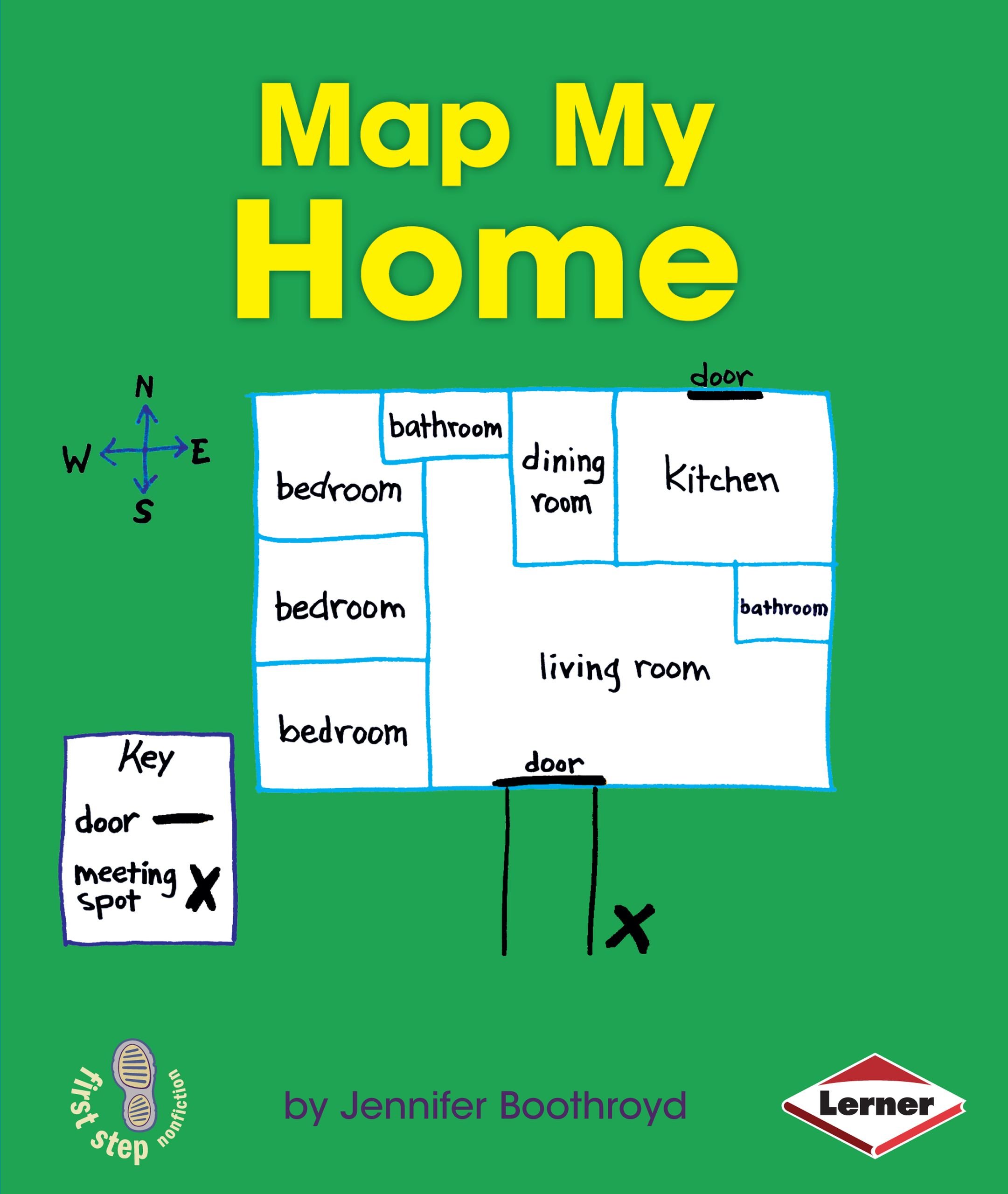 Map My Home - First Step Nonfiction Map It Out Book for Kids | Learn Basic Mapping Skills for Home & Neighborhood Exploration