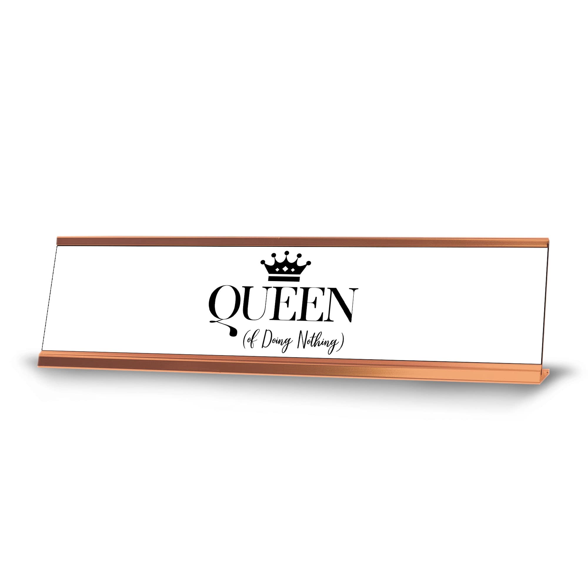 Queen Of Doing Nothing - Gold Frame Desk Sign (2 x 8 Inches) - Funny Office Decor for Work Desk, Home Office, or Gift for Coworkers