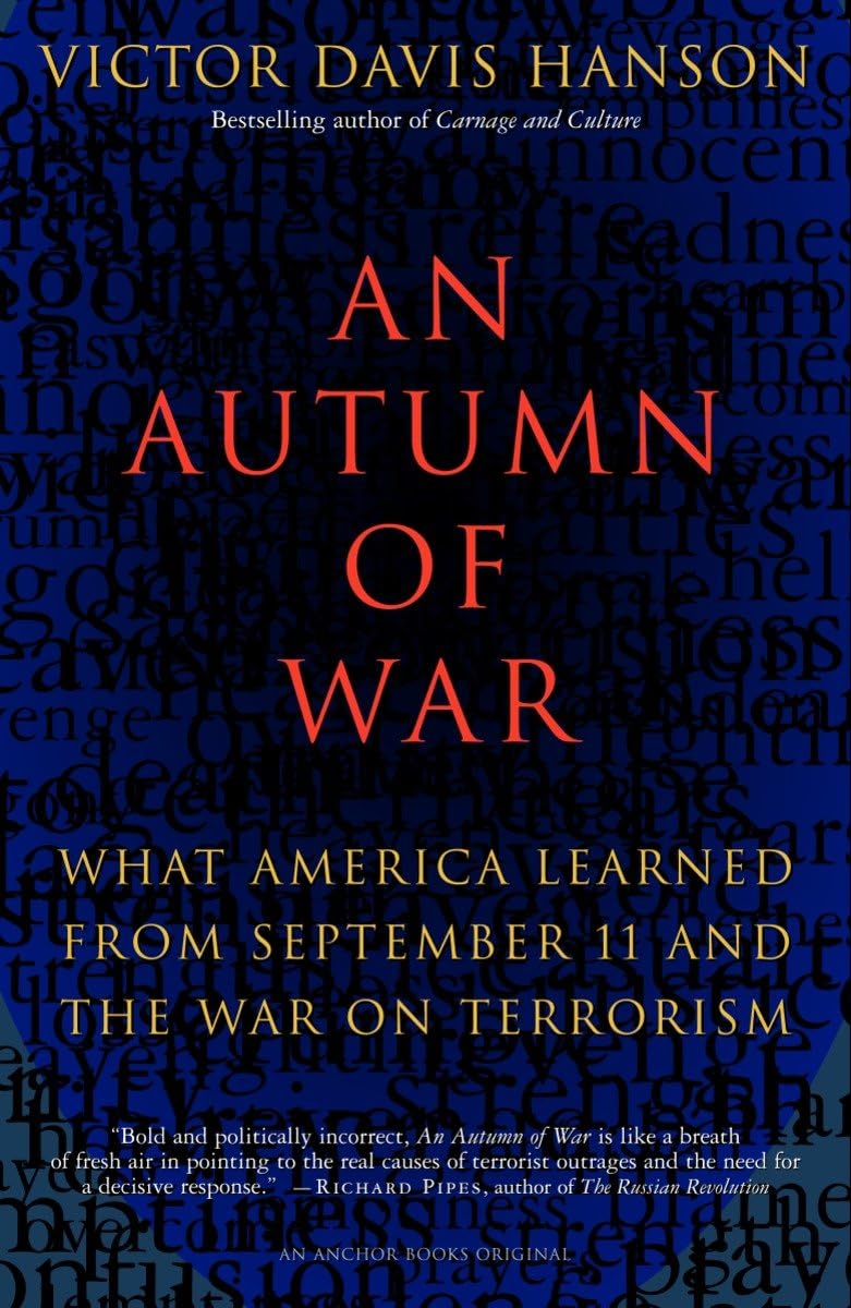 An Autumn of War: Lessons America Learned from September 11 and the War on Terrorism - Essential Reading for History Buffs & Political Science Students