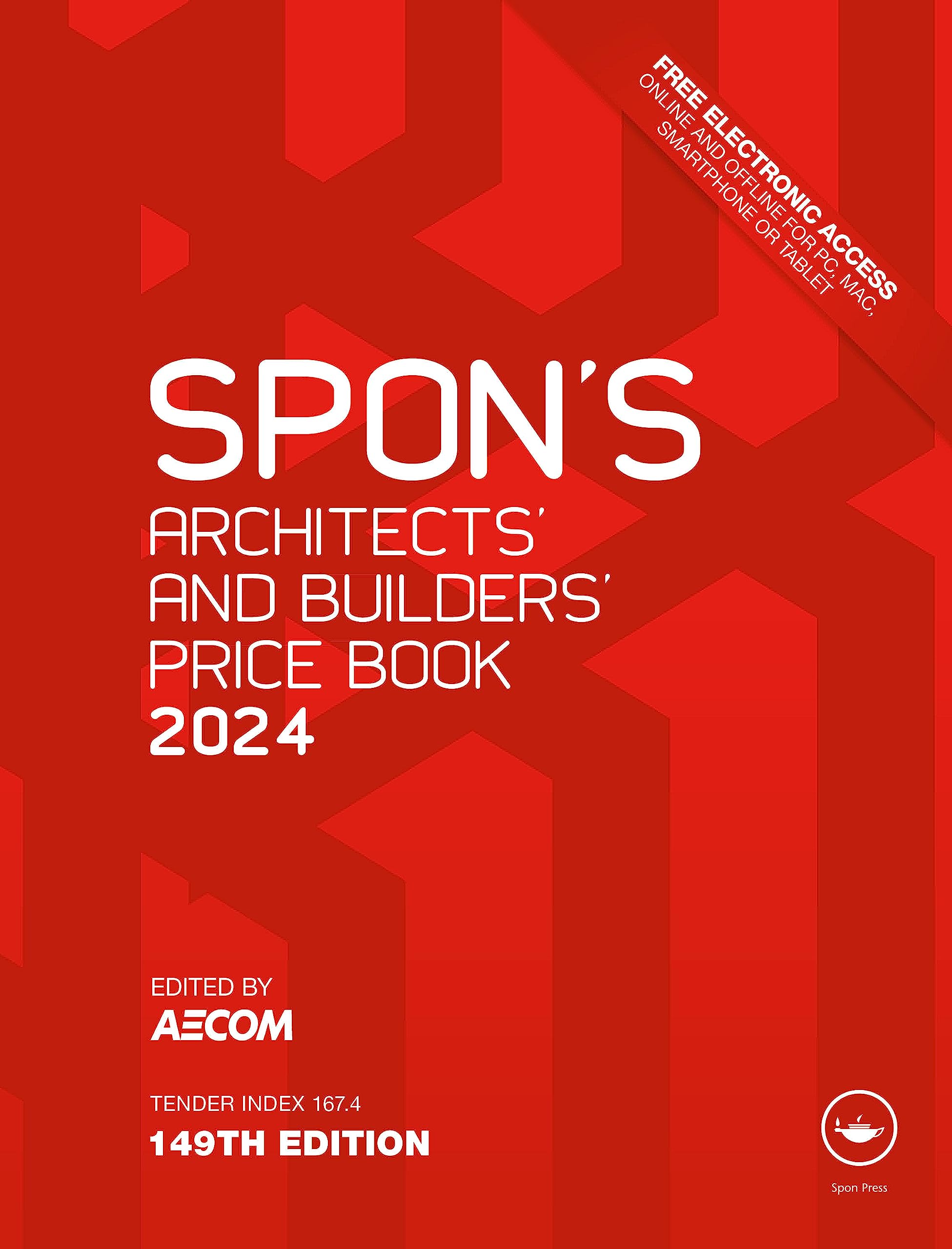 Spon's Architects' and Builders' Price Book 2024 - Latest Construction Cost Guide | Spon's Price Books | Essential for Construction Projects, Budgeting & Estimating