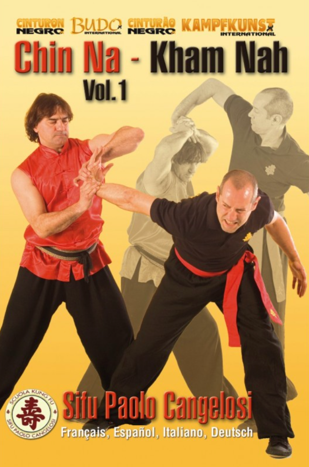 Chin Na: Kham Nah Vol 1 DVD with Paolo Cangelosi - Chinese Martial Arts Self-Defense Techniques for Home Training & Street Protection