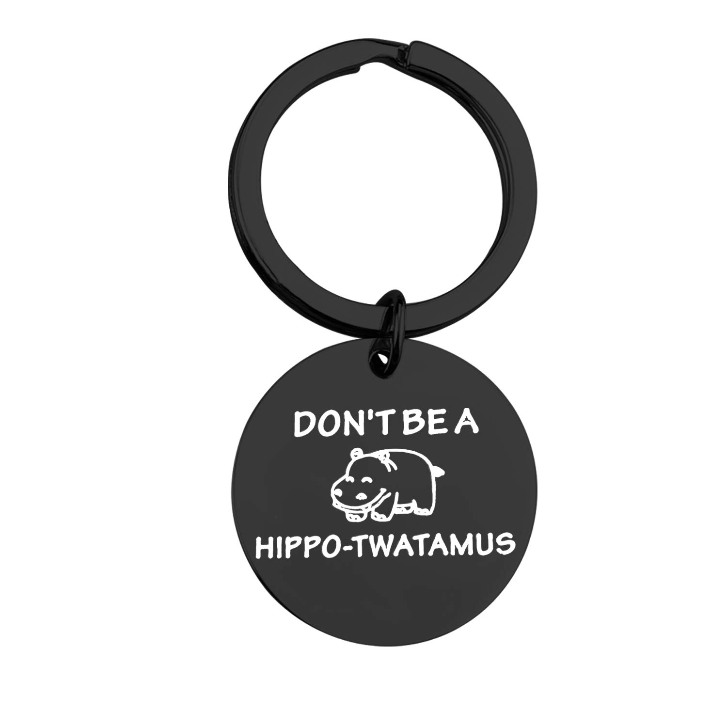 Funny Hippo Keychain - Inspirational 'Don't Be A Hippo-twatamus' Gift for Friends - Cute Animal Keyring for Backpacks, Purses & Gifts