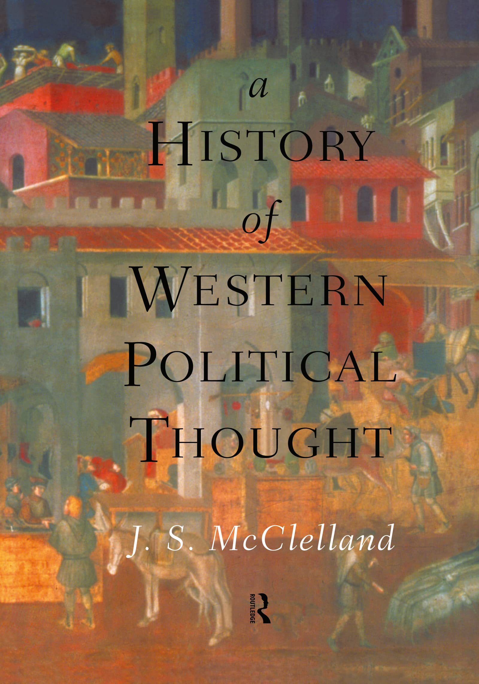 A History of Western Political Thought - Classic Political Philosophy Books for Students & Scholars | Study Political Theory & Ideologies