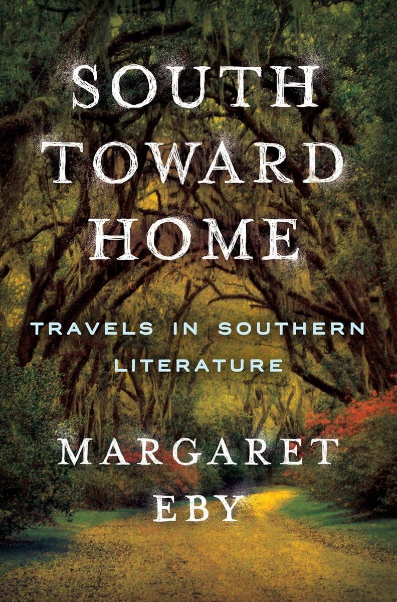 South Toward Home: Travels in Southern Literature - Explore Classic Southern Authors & Literary Landscapes for Book Lovers & Travel Enthusiasts