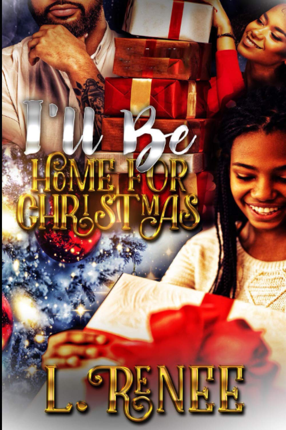 I'll Be Home For Christmas: A Heartwarming Holiday Novella - Perfect for Cozy Winter Nights & Christmas Gift Giving