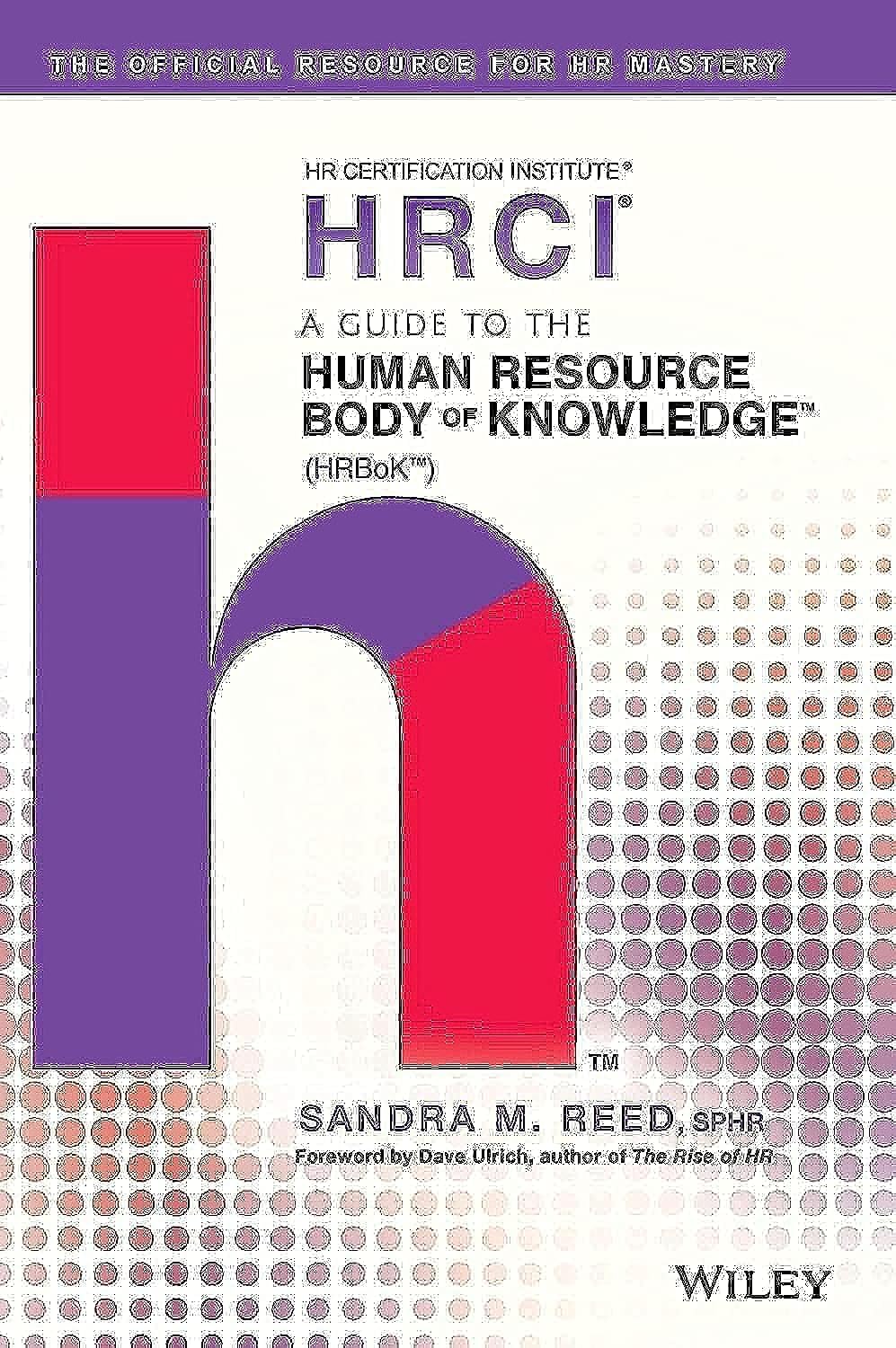 HRBoK Guide: Human Resource Body of Knowledge - Essential HR Reference for Professionals & Business Owners | Workplace Management & HR Best Practices
