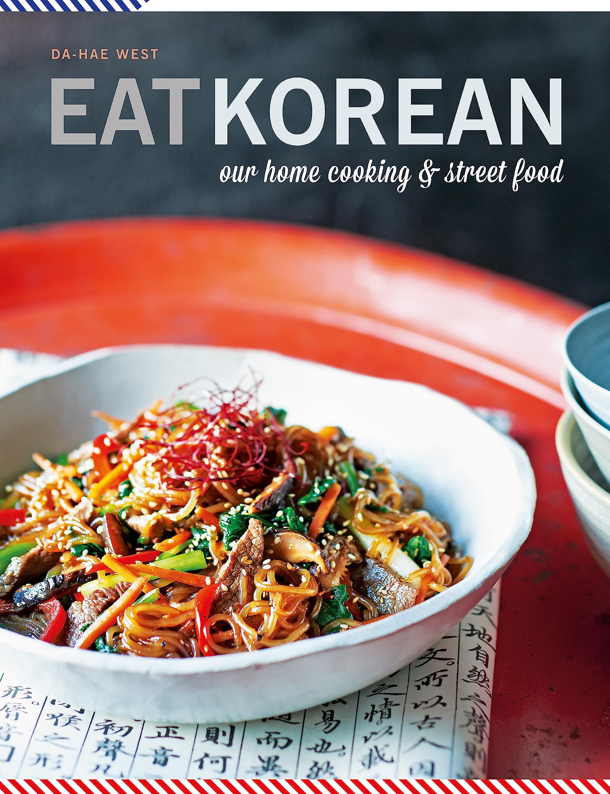 Authentic Korean Home Cooking & Street Food Recipes - Easy DIY Meals for Family Dinners, Parties & Quick Snacks