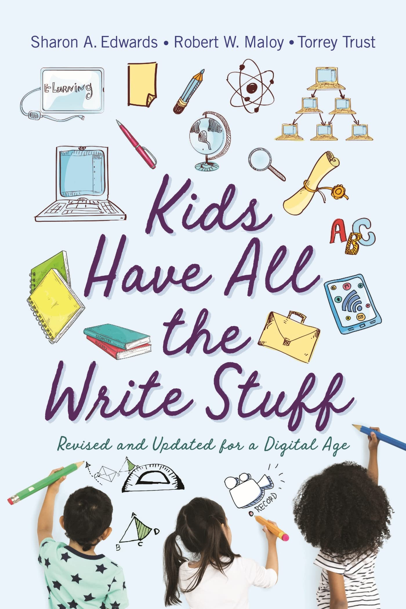 Kids Have All the Write Stuff: Revised & Updated for Digital Learning - Perfect for Homeschooling & Remote Education