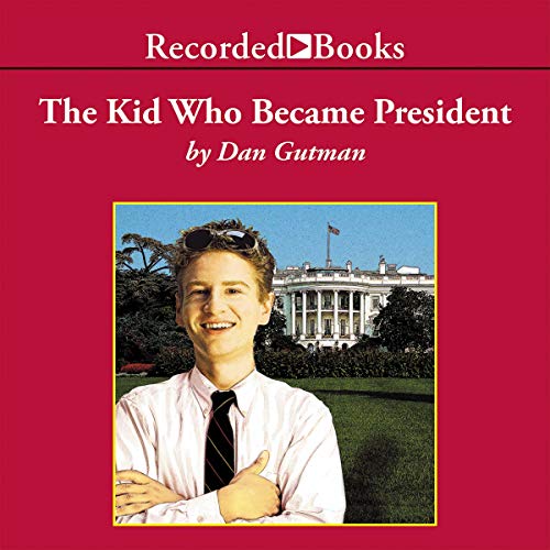 The Kid Who Became President: Sequel to The Kid Who Ran for President | Political Fiction Book for Kids & Teens | Perfect for Classroom Reading & Book Clubs