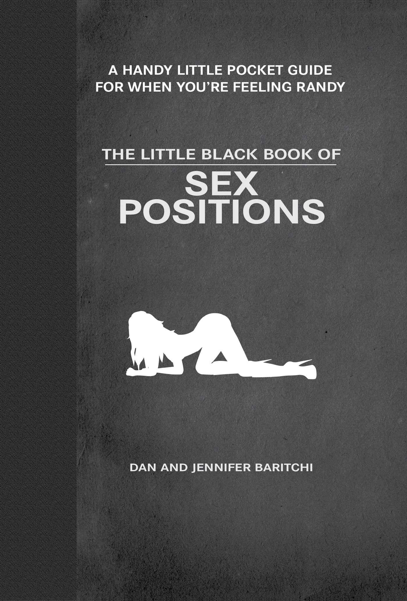 The Little Black Book of Sex Positions - Illustrated Guide to 100+ Intimate Techniques for Couples | Enhance Romance & Spice Up Your Love Life in Bedroom, Vacation & Special Occasions