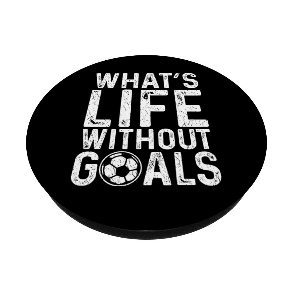 Soccer Fan PopSockets PopGrip - Swappable Phone Grip with 'What's Life Without Goals' Design - Perfect for Soccer Games, Travel & Everyday Use