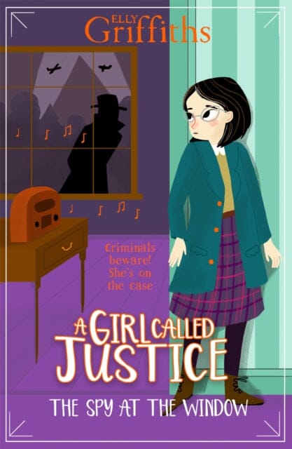A Girl Called Justice: The Spy at the Window - Book 4 by Elly Griffiths | Mystery Novel for Teens & Adults | Perfect for Book Clubs & Reading Nooks