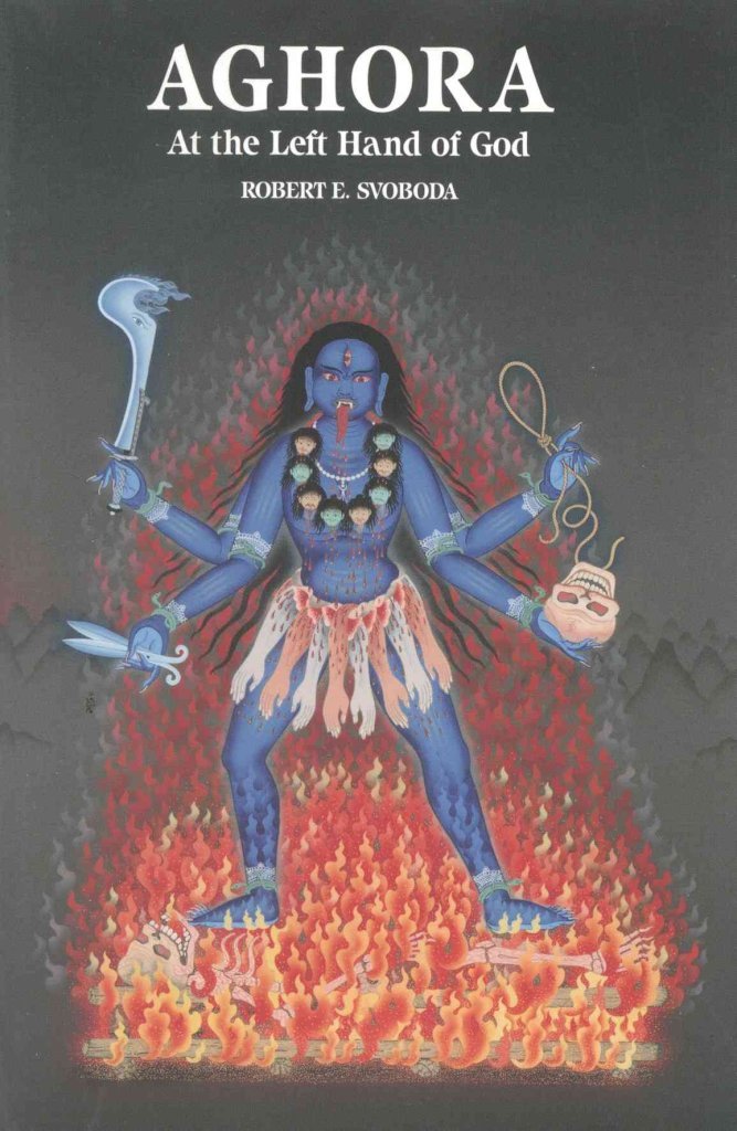 Aghora: At the Left Hand of God - Spiritual Book on Tantra & Hindu Philosophy | Perfect for Meditation & Yoga Practitioners