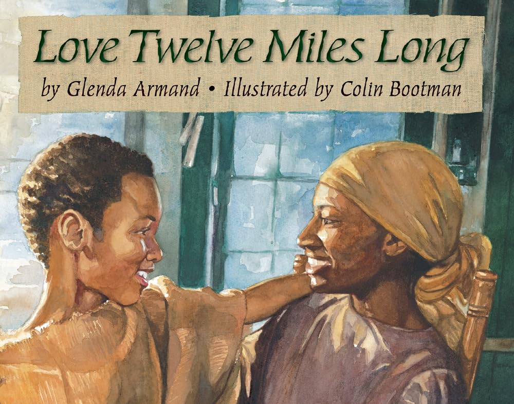 Love Twelve Miles Long - Inspirational Story Book for Kids & Families | Perfect for Bedtime Reading & Classroom Storytime