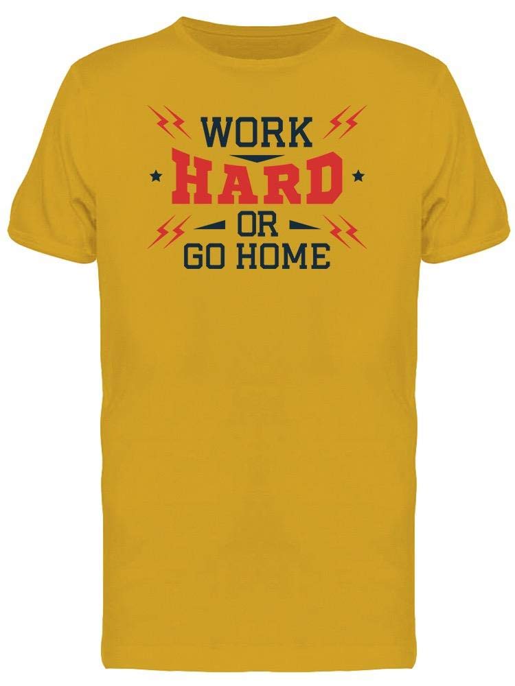 Motivational Work Hard Or Go Home T-Shirt for Men | Smartprints | Gym, Workout & Casual Wear