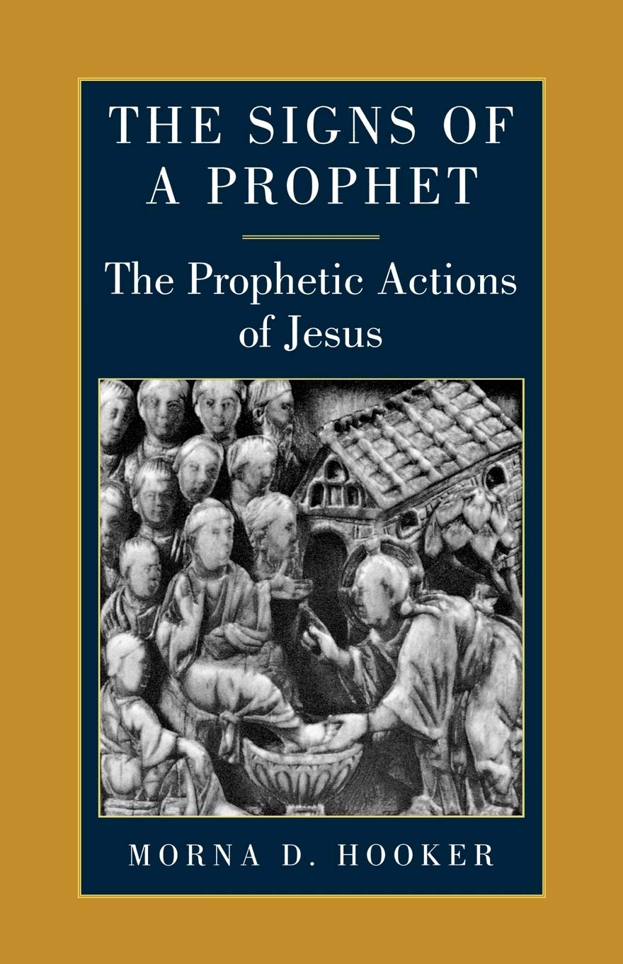 Signs of a Prophet: The Prophetic Actions of Jesus - Biblical Study & Christian Devotional for Spiritual Growth