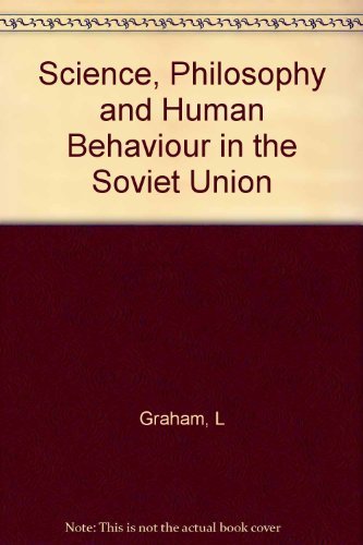 Science, Philosophy, and Human Behavior in the Soviet Union - Historical Analysis of Soviet Ideology & Social Psychology | Academic Research & Cold War Studies