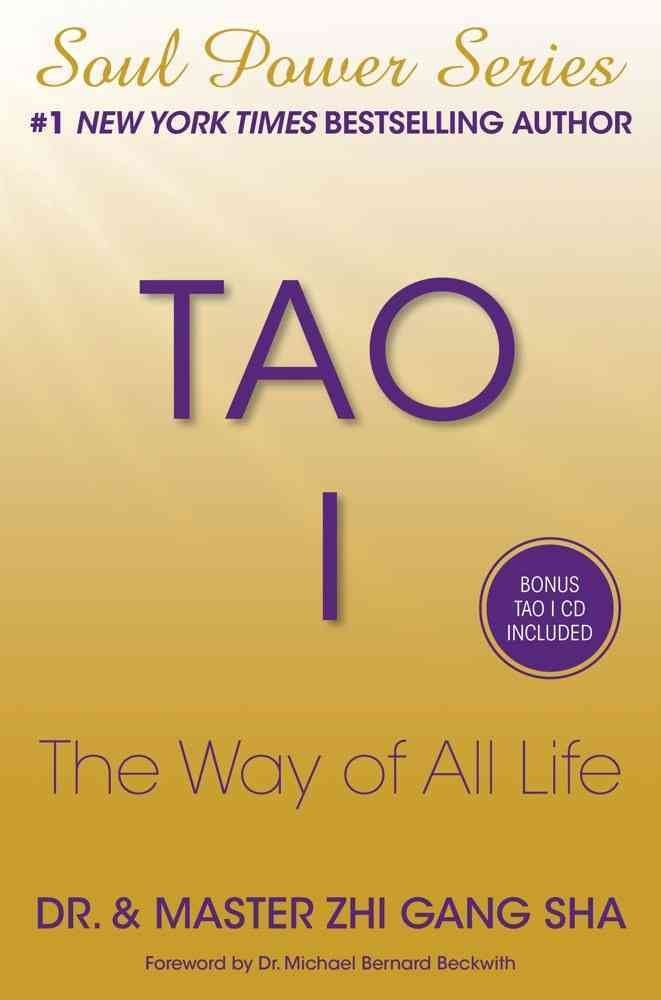 Tao I: The Way of All Life - Ancient Wisdom for Modern Living | Spiritual Growth & Mindfulness Guide | Perfect for Meditation, Self-Discovery, and Personal Transformation