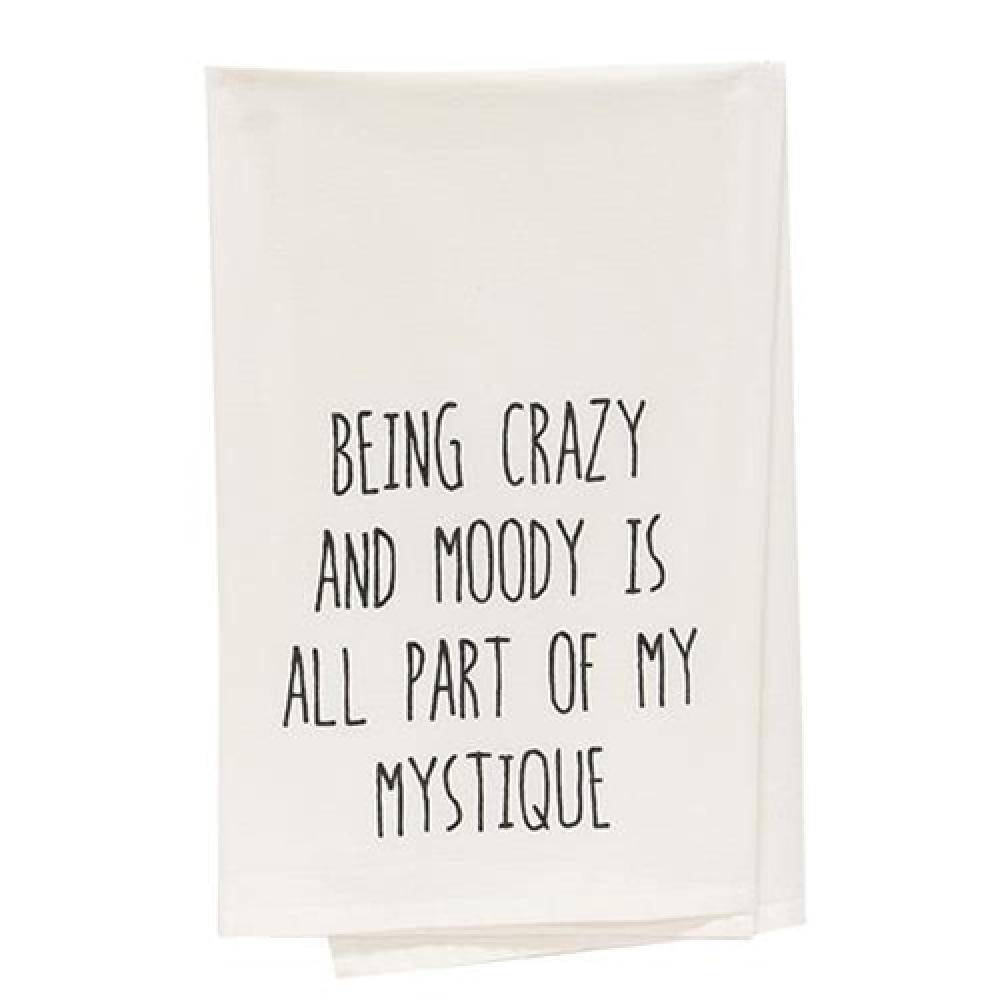 Funny Dish Towel - Being Crazy and Moody is All Part of My Mystique - Perfect for Kitchen, Gifts, and Home Decor