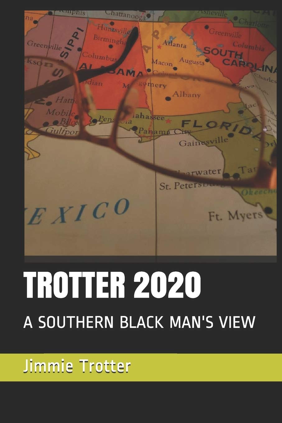 Trotter 2020: A Southern Black Man's Perspective - Insights on Culture, Society & Politics | Perfect for Book Clubs, History Enthusiasts & Social Justice Discussions