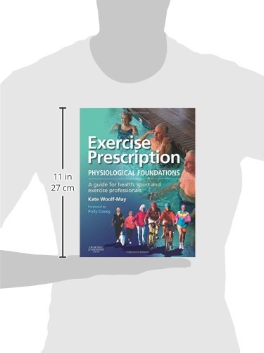 Exercise Prescription - The Physiological Foundations: A Guide for Health, Sport and Exercise Professionals | Essential Resource for Fitness Trainers, Physical Therapists & Coaches | Perfect for Clinical Practice & Athletic Training
