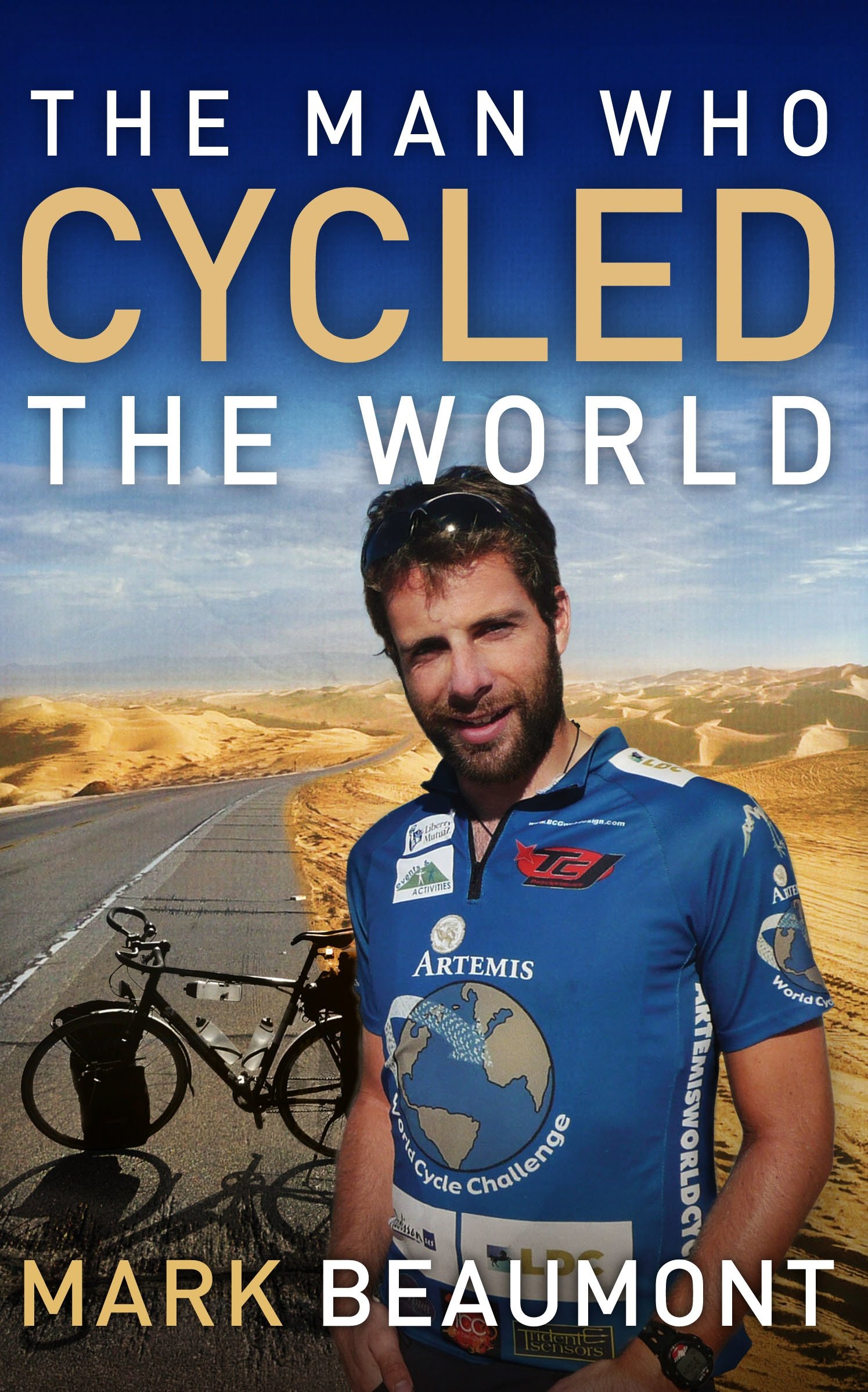 Man Who Cycled the World - Inspirational Travel Adventure Book for Cyclists & Explorers | Perfect for Road Trips, Gifts & Outdoor Enthusiasts