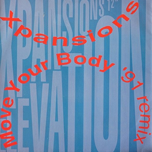 Xpansions - Move Your Body (1991 Remix) | Classic Dance Music | Perfect for 90s Parties & Workout Sessions