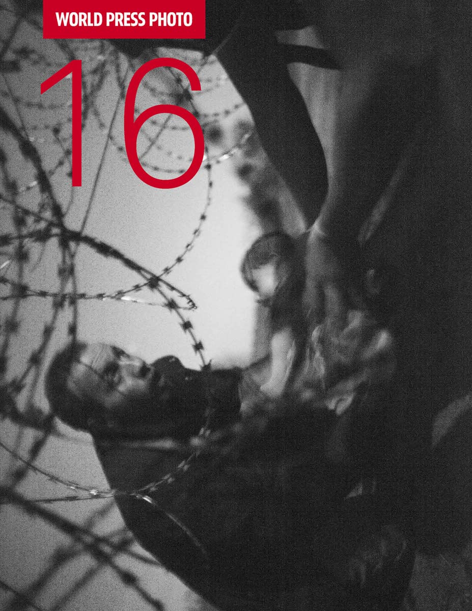 World Press Photo 16 - Award-Winning Photo Book Collection | Stunning Visual Journalism & Documentary Photography | Perfect for Coffee Tables, Gifts & Photography Enthusiasts