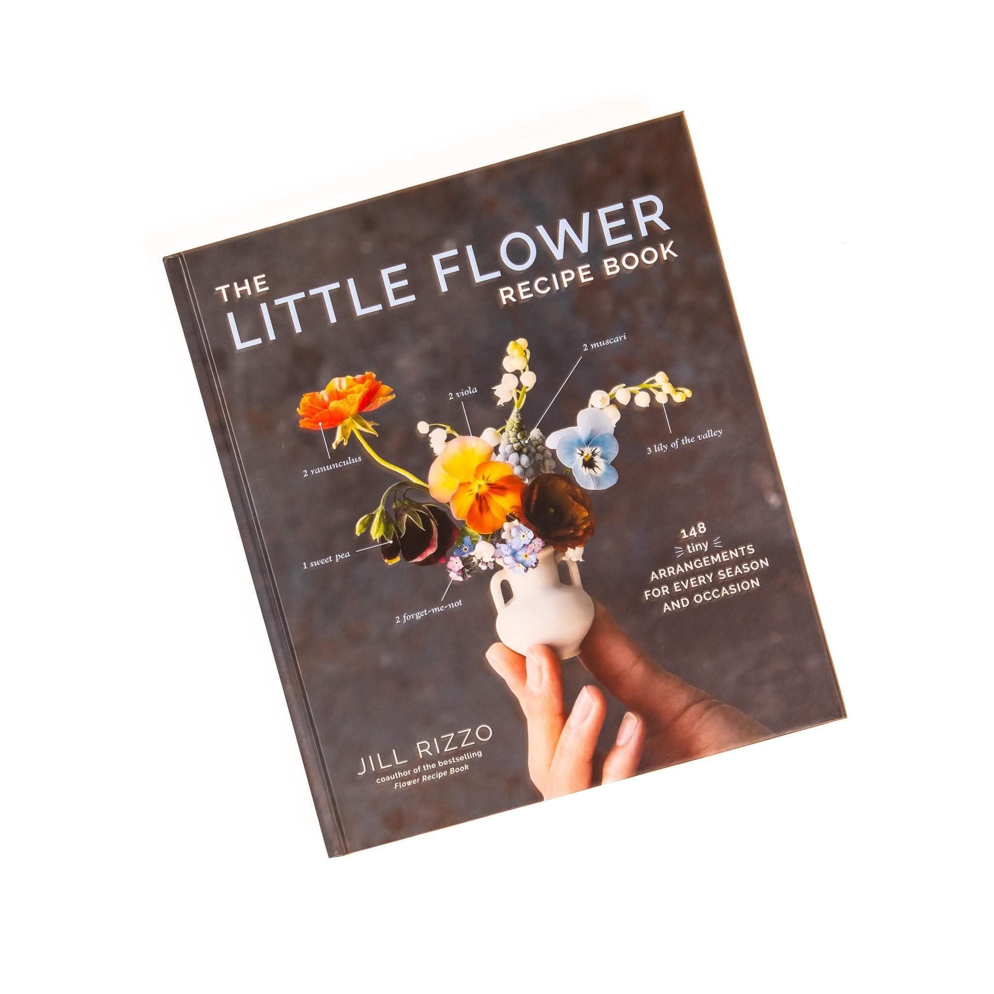The Little Flower Recipe Book: Easy Floral Recipes for Baking, Decorating & Gifts | Perfect for Home Bakers, Wedding Favors & DIY Crafts