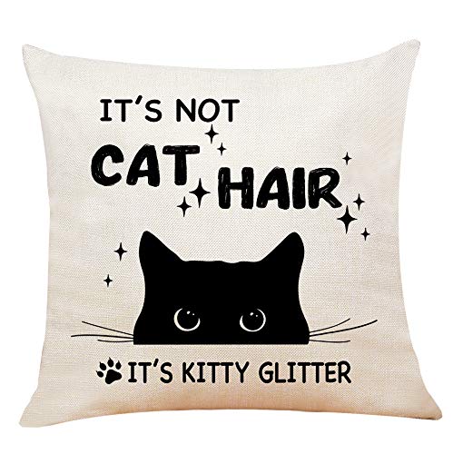 Funny Cat Mom Gifts - 'It's Not Cat Hair It's Kitty Glitter' Cotton Linen Throw Pillow Cover 18x18 - Unique Gifts for Cat Lovers & Women - Perfect for Home Decor, Living Room, Bedroom & Cat Themed Parties