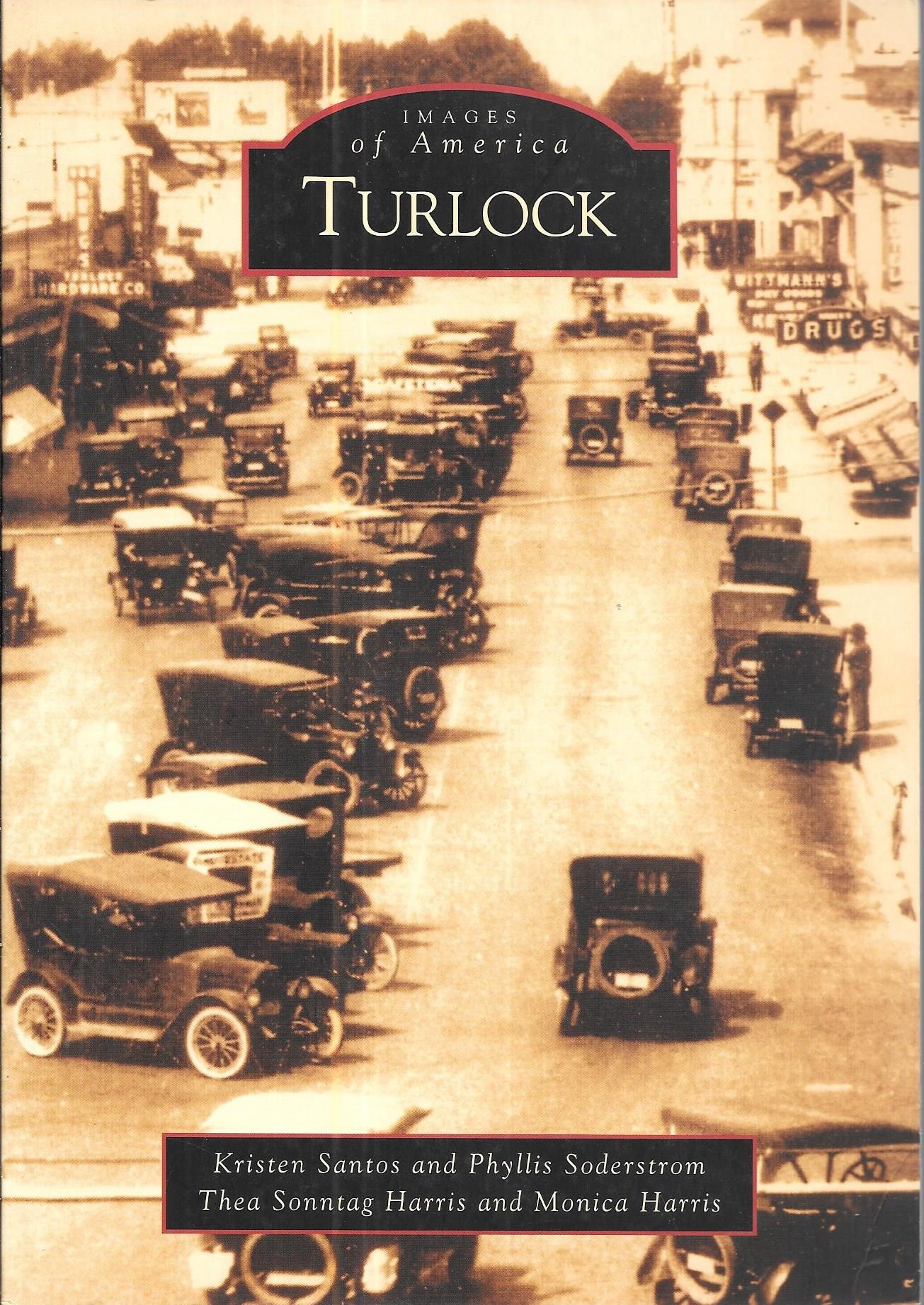 Turlock, California - Historical Photos & Stories from Images of America Book | Perfect for History Buffs & Local Heritage Enthusiasts