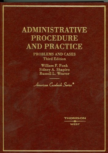 Administrative Procedure and Practice: Problems and Cases (American Casebook Series) - Essential Law Textbook for US Administrative Law Students & Legal Professionals | Perfect for Classroom Study, Bar Exam Prep & Legal Research