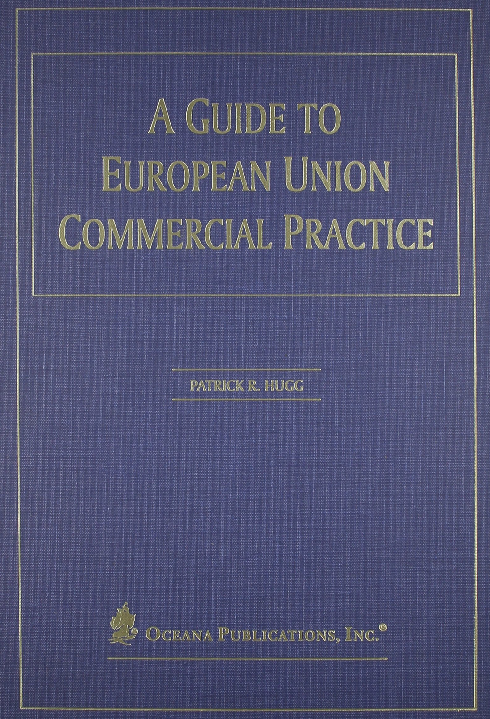 Ultimate Guide to European Union Commercial Practices for US Cross-Border Ecommerce | Business Strategies & Market Entry Tips for Online Sellers