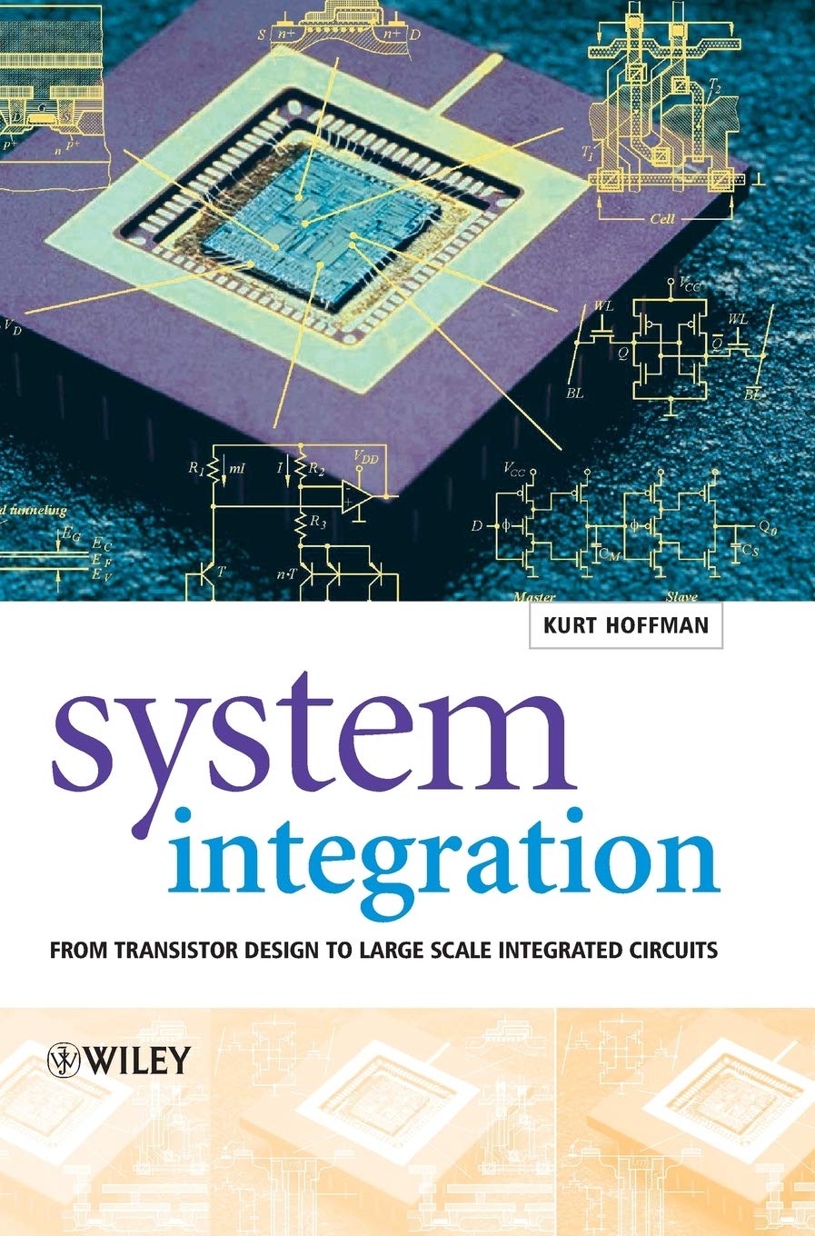 System Integration Guide: From Transistor Design to Large-Scale Integrated Circuits | Electronics Engineering & DIY Projects