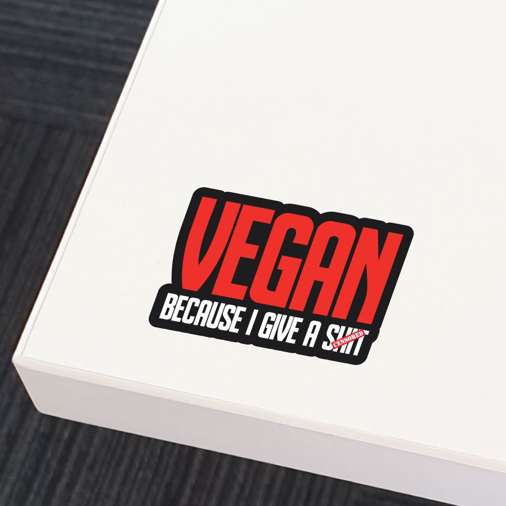 Vegan Because I Give A Sht Sticker Decal - Waterproof Vinyl Decal for Laptops, Cars & Water Bottles - Perfect for Vegan Activists & Animal Rights Supporters