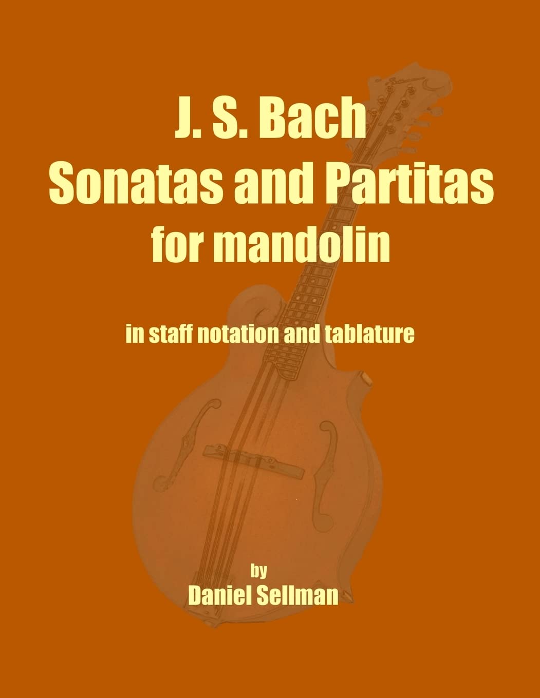 J.S. Bach Sonatas & Partitas for Mandolin - Complete Violin Transcriptions with Staff Notation & Tablature | Perfect for Classical Music Lovers, Mandolin Players & Home Performances