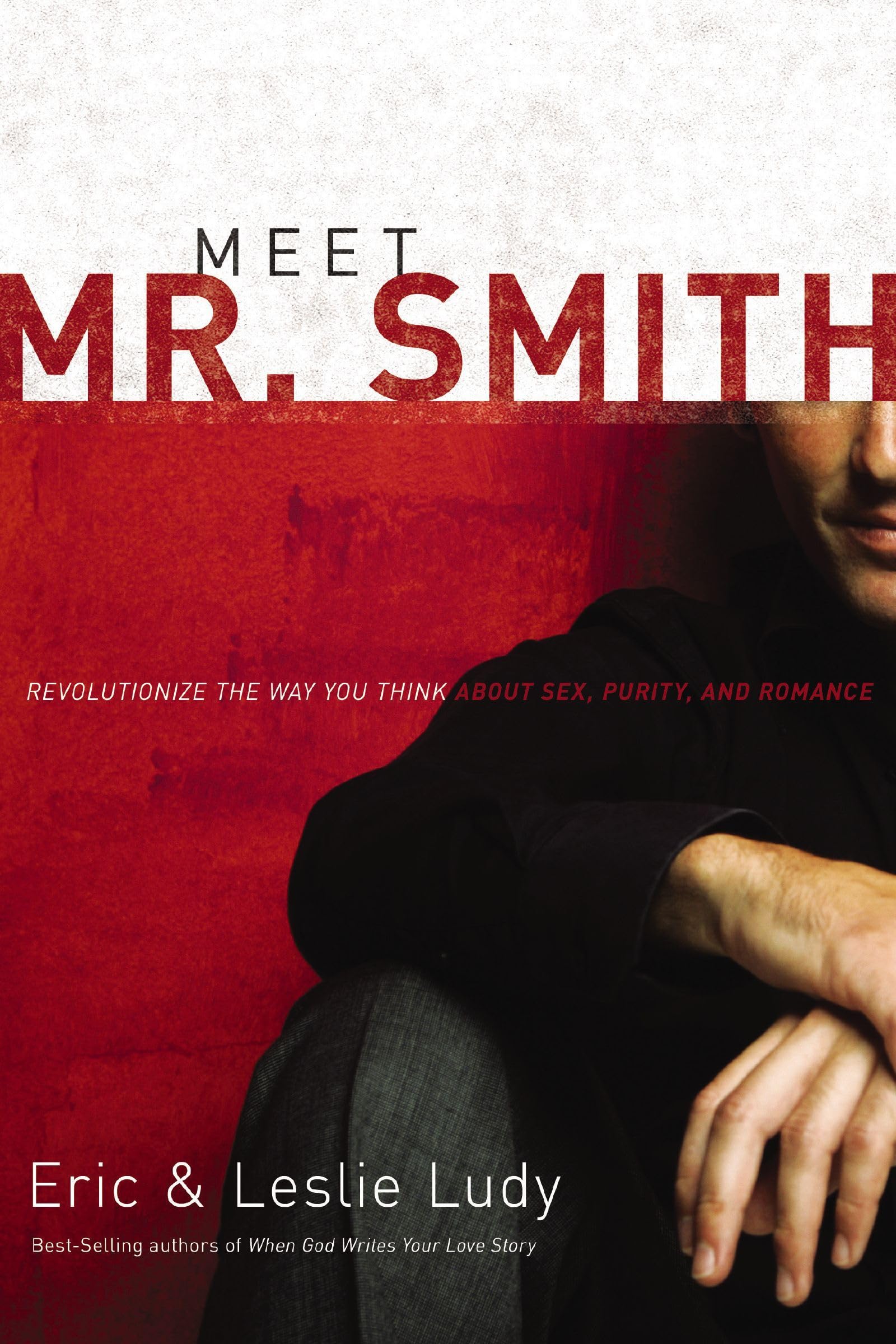 Meet Mr. Smith: Transform Your Perspective on Sex, Purity & Romance - Perfect for Couples Therapy, Relationship Counseling & Self-Discovery
