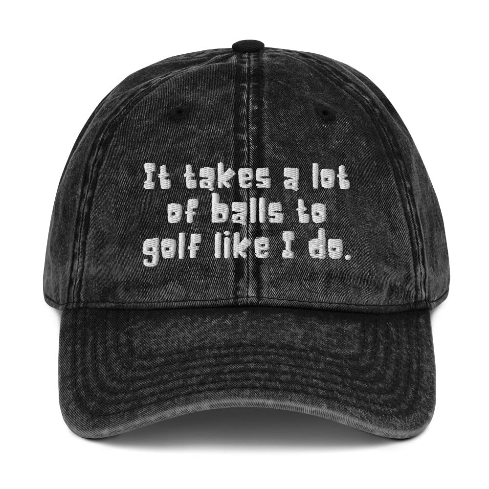 Funny Golf Hat - Vintage Cotton Twill Cap with 'It Takes A Lot of Balls to Golf Like I Do' Slogan - Perfect for Golf Courses, Driving Ranges & Casual Wear