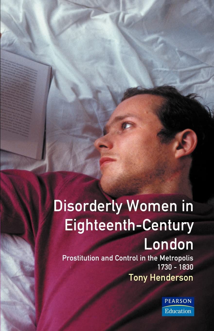 Disorderly Women in Eighteenth-Century London: Gender Studies & Social History Book | Explore Women's Roles in 1700s England - Perfect for Historians & Gender Studies Scholars