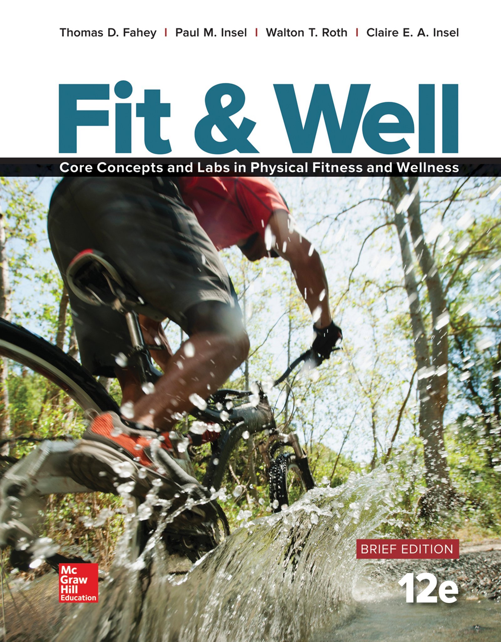 Fit & Well BRIEF EDITION: Core Concepts and Labs in Physical Fitness and Wellness - Loose Leaf Textbook for College Students & Fitness Enthusiasts | Perfect for Home Workouts, Gym Training & Wellness Education