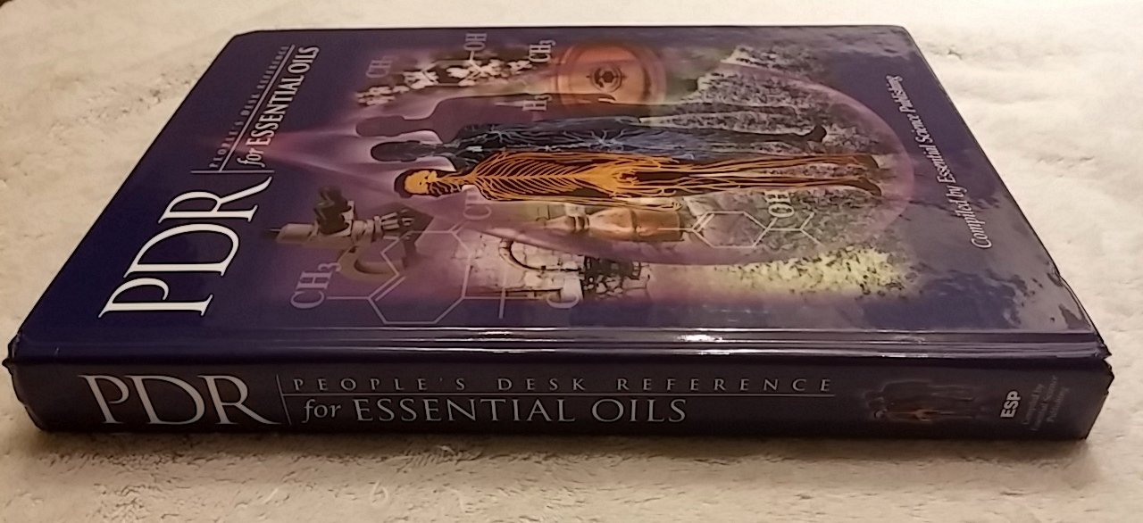 PDR (People's Desk Reference) for Essential Oils - Complete Aromatherapy Guide with Uses & Benefits for Home, Spa, and Wellness