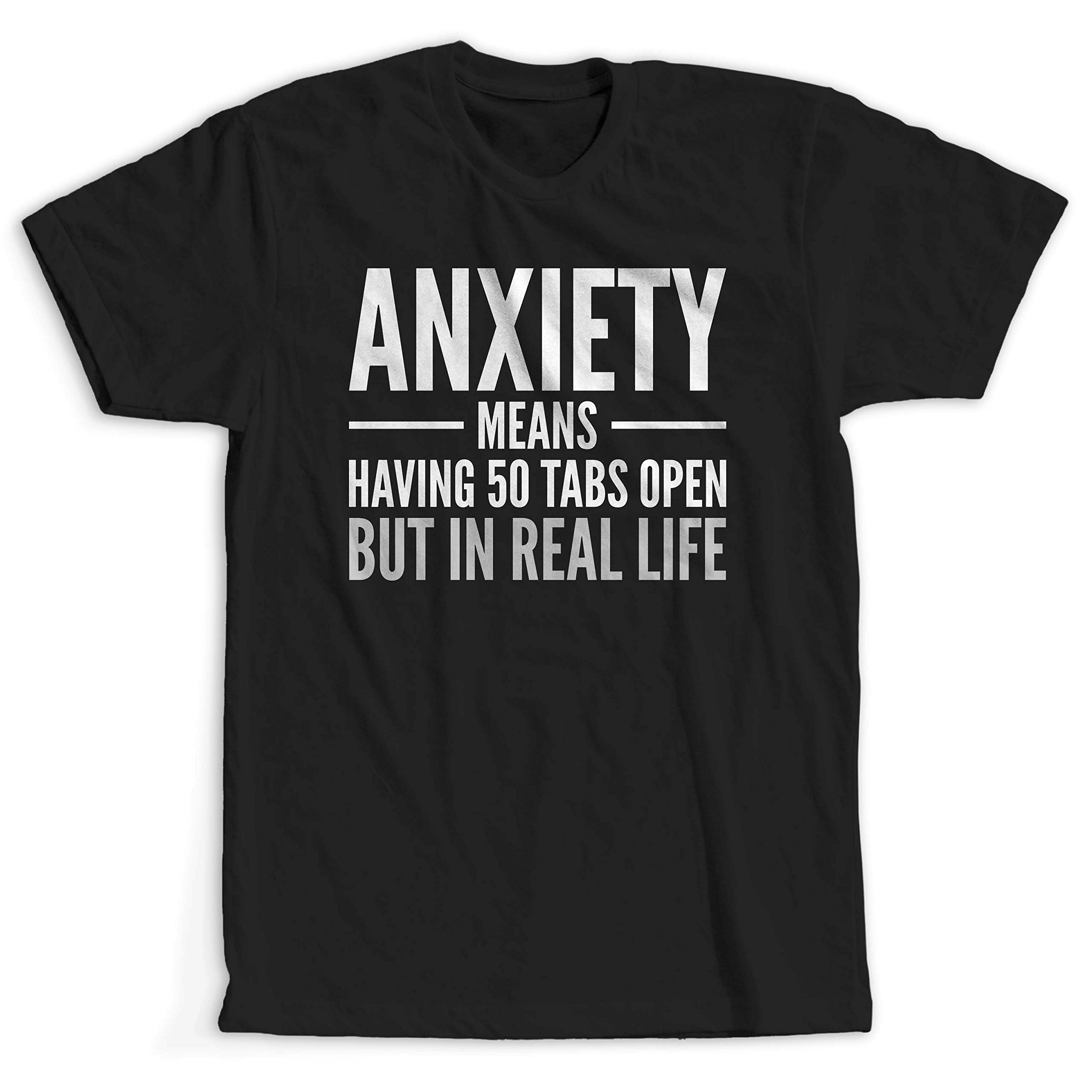 Funny Anxiety Sarcasm Quote T-Shirt - Humorous Mental Health Meme Tee for Stress Relief | Perfect Gift for Anxious Friends, Therapy Sessions & Mental Health Awareness