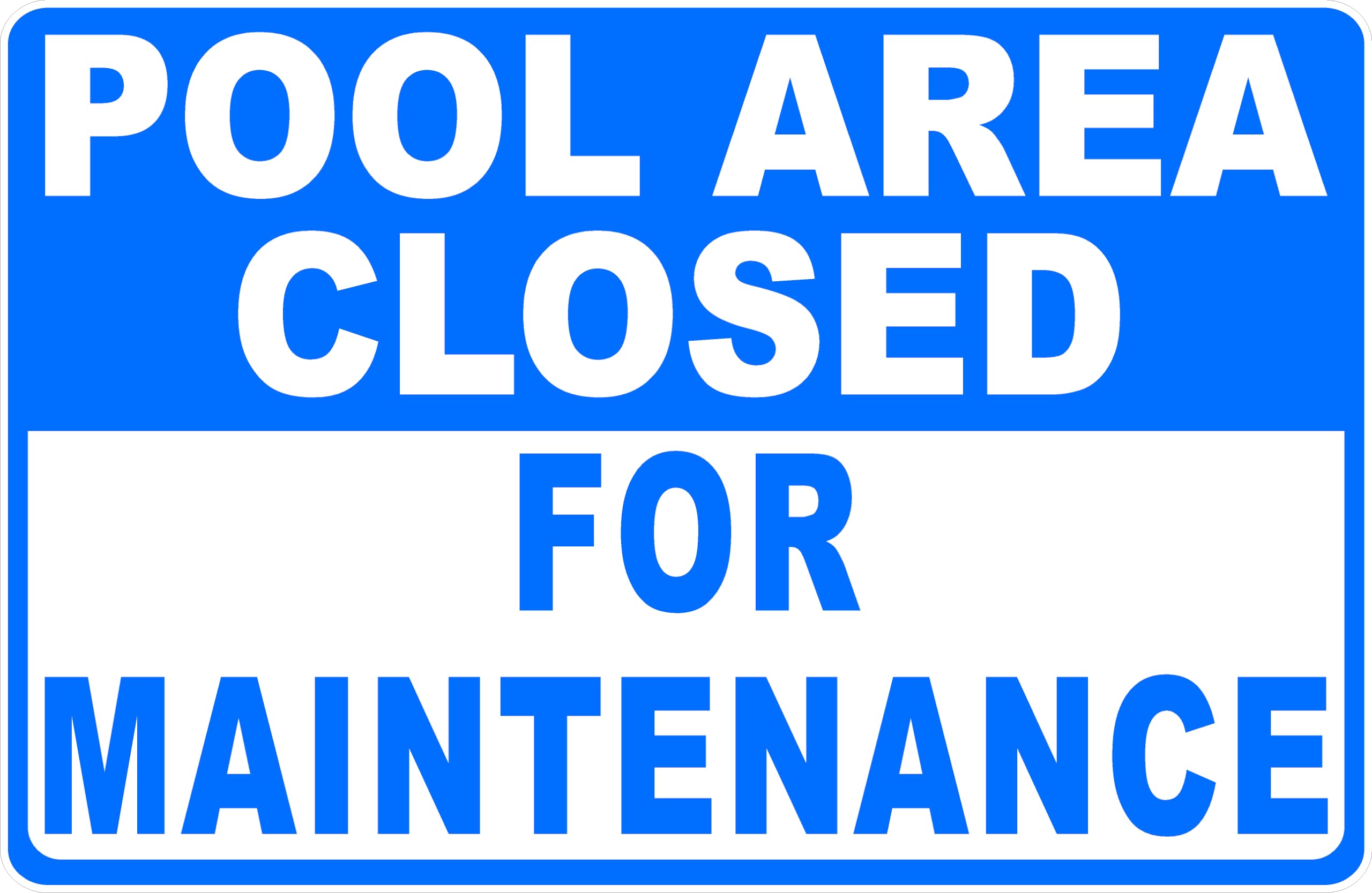 Pool Area Closed For Maintenance Sign - 9x12 Inches, Durable Weatherproof Material - Perfect for Public Pools, Water Parks & Community Centers