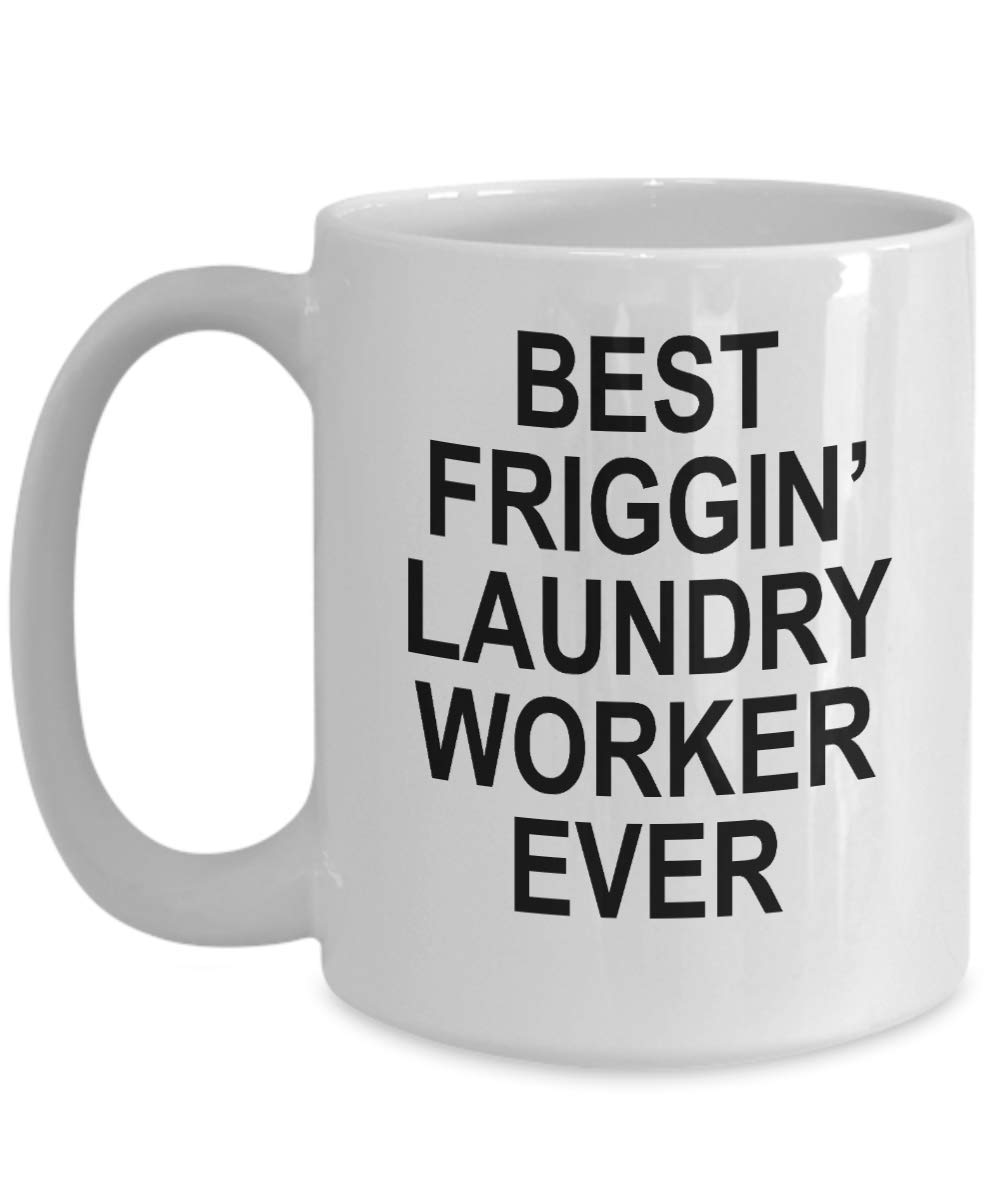 Funny Laundry Worker Coffee Mug - Novelty Gift for Laundress & Cleaner - Office & Home Use