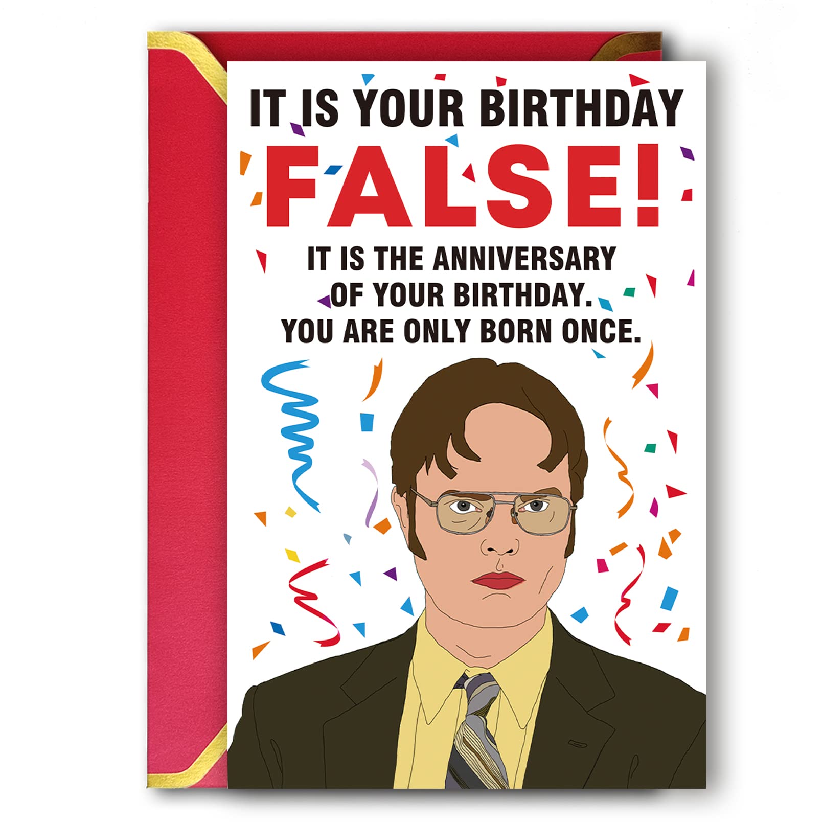 Funny Dwight Schrute Birthday Card for Men & Women - Office Themed Humorous False Birthday Card - Perfect Gift for Friends, Coworkers - Great for Office Parties, Prank Gifts & Birthday Decorations