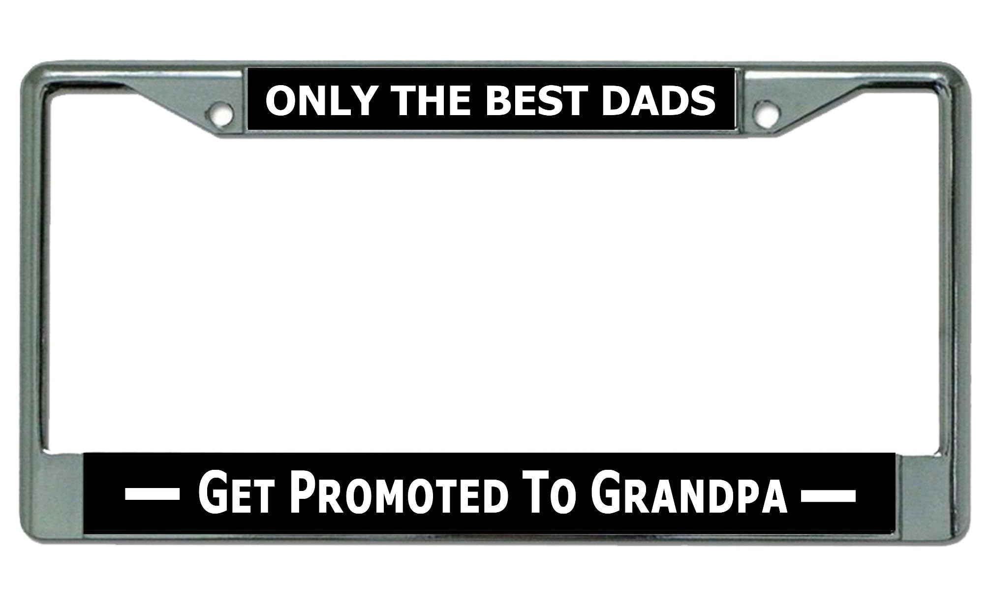 Best Dad Gets Promoted to Grandpa - Chrome License Plate Frame for Cars | Perfect Gift for New Grandpas & Father's Day