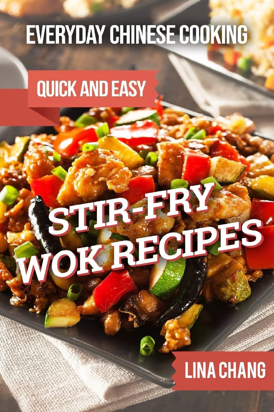 Quick & Easy Chinese Stir-Fry Wok Recipes for Everyday Cooking | Authentic Asian Meals in Minutes | Perfect for Weeknight Dinners & Family Meals