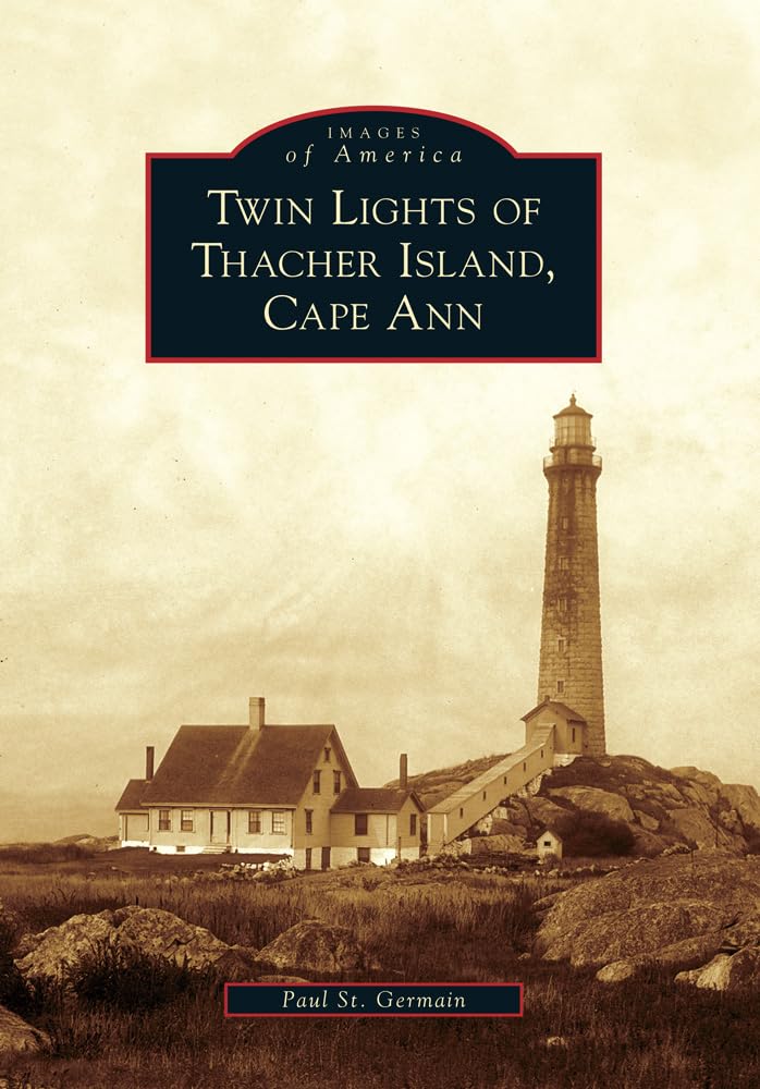 Twin Lights of Thacher Island, Cape Ann - Historic Lighthouse Photos Book | Massachusetts Coastal History & Maritime Photography | Perfect for History Buffs & New England Travel Enthusiasts