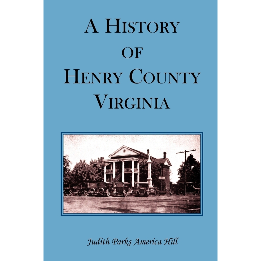 History of Henry County Virginia - Explore the Rich Heritage & Historical Events | Perfect for Genealogy Research & Local History Enthusiasts